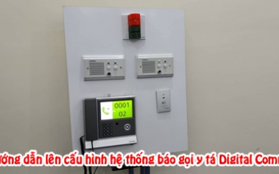 Cấu hình hệ thống chuông gọi y tá Digital Comax