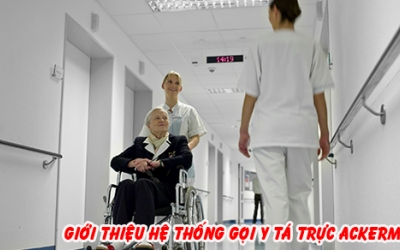 Giới thiệu hệ thống gọi y tá trực Ackermann - Chuyên gia chăm sóc sức khỏe